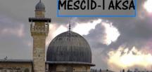 MESCİD-i AKSA HAKKINDA ÇOK ÖNEMLİ BİLGİ