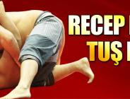 RECEP KARA TUŞ ETTİ