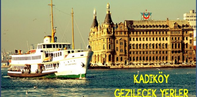 Kadıköy’de Gezilecek Yerler