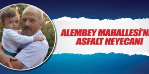 Alembey mahallesi asfaltına kavuştu