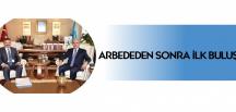 Arbededen sonra ilk buluşma