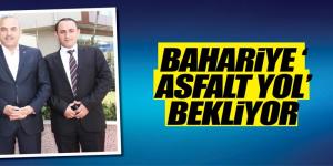 O Mahallede asfalt yolunu bekliyor