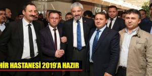 ŞEHİR HASTANESİ 2019’A HAZIR