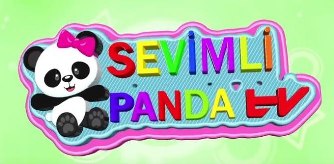 Sevimli Panda TV Videoları Sevilen Karakterle Öğretiyor
